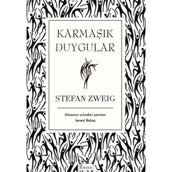 KARMAŞIK DUYGULAR(BEZ KAPAK) - STEFAN ZWEİG - KORİDOR YAYINLARI