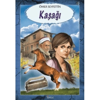 Kaşağı - Ömer Seyfettin - İskele Yayınları