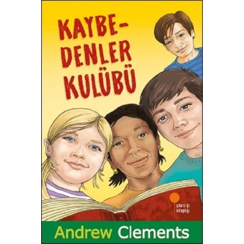 Kaybedenler Kulübü - Andrew Clements - Günışığı Yayınları