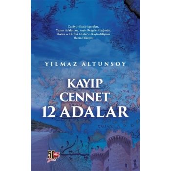 Kayıp Cennet 12 Adalar - Yılmaz Altunsoy - Nesil Yayınları