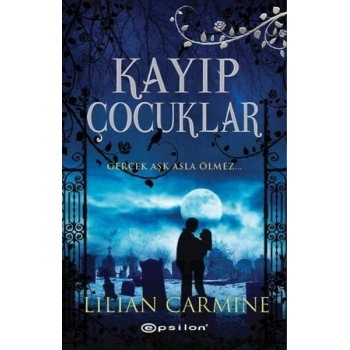 Kayıp Çocuklar - Lilian Carmine - Epsilon Yayınları