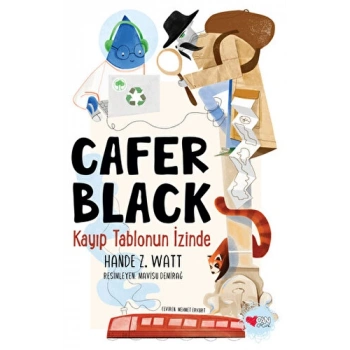 Kayıp Tablonun İzinde-Cafer Black 1 - Hande Zapsu Watt - Can Çocuk Yayınları