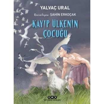 KAYIP ÜLKENİN ÇOCUĞU / YALVAÇ URAL / YAPI KREDİ YAYINLARI
