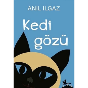 Kedi Gözü - Anıl Ilgaz - Çınar Yayınları