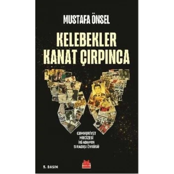 Kelebekler Kanat Çırpınca -Mustafa Önsel-Kırmızı Kedi Yayınevi