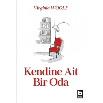 Kendine Ait Bir Oda - Virginia Woolf - Bilgi Yayınevi