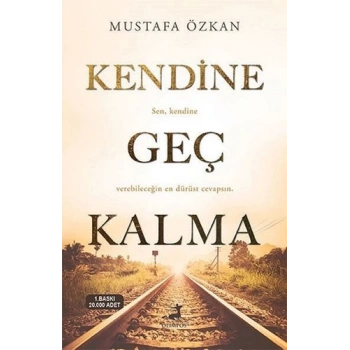 Kendine Geç Kalma - Mustafa Özkan - Olimpos Yayınları