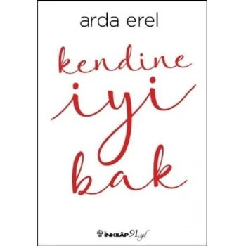 Kendine İyi Bak - Arda Erel - İnkılap Kitabevi