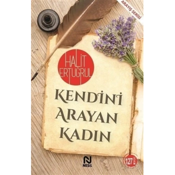 Kendini Arayan Kadın - Halit Ertuğrul - Nesil Yayınları