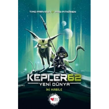 Kepler 62-Yeni Dünya İki Kabile - Björn Sortland - Can Çocuk Yayınları