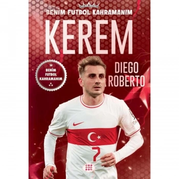 Kerem-Benim Futbol Kahramanım-Diego Roberto-Dokuz Çocuk