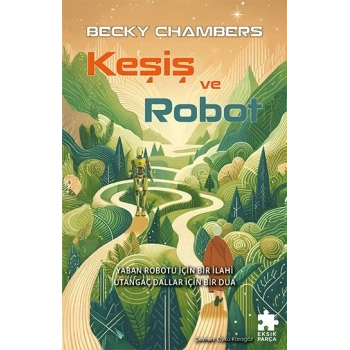 Keşiş ve Robot Eksik-Becky Chambers-Eksik Parça Yayınları