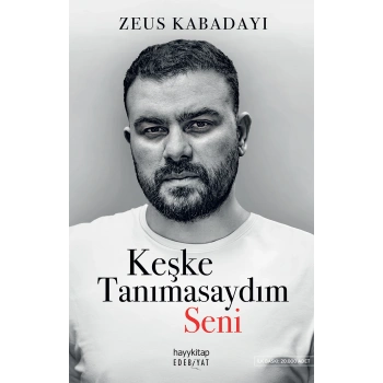 Keşke Tanımasaydım seni-Zeus Kabadayı-Hayykitap