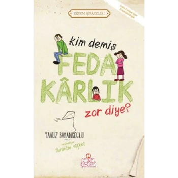 Kim Demiş Fedakarlık Zor Diye - Yavuz Bahadıroğlu - Nesil Yayınları