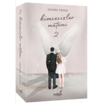 Kimsesizler Matemi 2 K.Kapak - Emine Tavuz - İndigo Yayınları