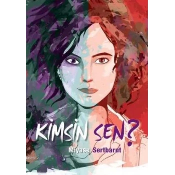 Kimsin Sen - Miyase Sertbarut - Tudem Yayınları