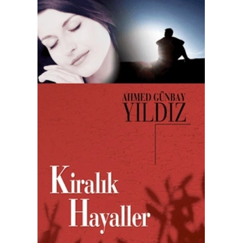 Kiralık Hayaller - Ahmed Günbay Yıldız - Timaş Yayınları