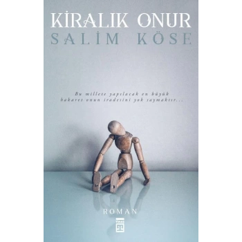 Kiralık Onur - Salim Köse - Timaş Yayınları
