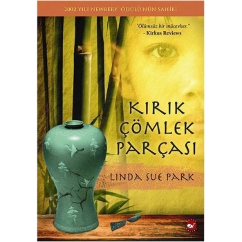 Kırık Çömlek Parçası - Linda Sue Park - Beyaz Balina Yayınları