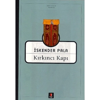 Kırkıncı Kapı - İskender Pala - Kapı Yayınları