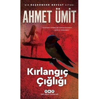 Kırlangıç Çığlığı - Ahmet Ümit - Yapı Kredi Yayınları