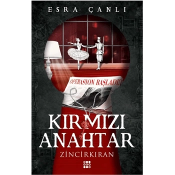 Kırmızı Anahtar 2-Zincirkıran - Esra Çanlı - Dokuz Yayınları