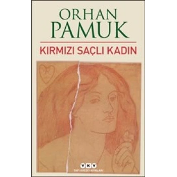 Kırmızı Saçlı Kadın - Orhan Pamuk - Yapı Kredi Yayınları
