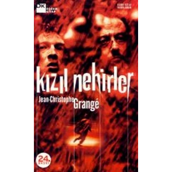 Kızıl Nehirler - Jean-Christophe Grange - Doğan Yayınları