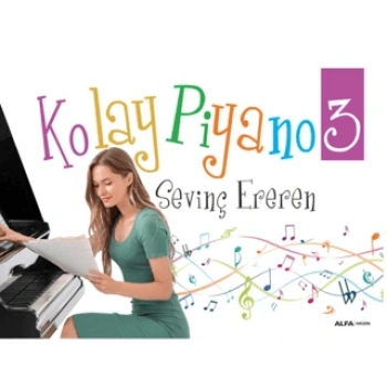 Kolay Piyano 3-Sevinç Ereren-Alfa Yayınları