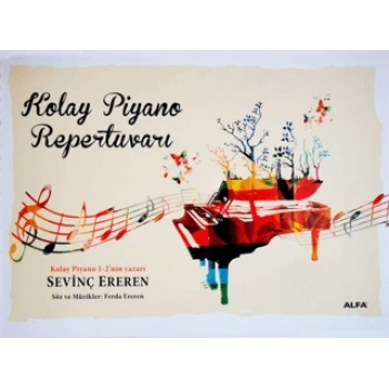 Kolay Piyano Repertuvarı-Sevinç Ereren-Alfa Yayınları