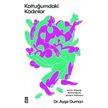 Koltuğumdaki Kadınlar-Ayşe Duman-Timaş Yayınları