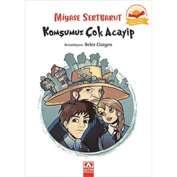 Komşumuz Çok Acayip - Miyase Sertbarut – Altın Yayınları