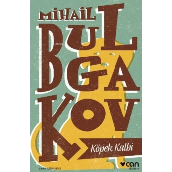 Köpek Kalbi-Mihail Afanasyeviç Bulgakov-Can Yayınları