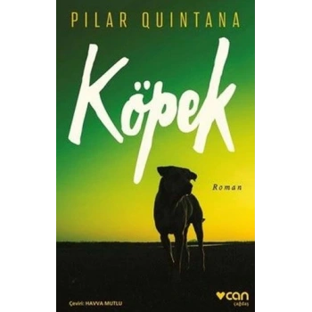 Köpek - Pilar Quintana - Can Yayınları