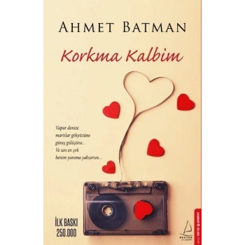 Korkma Kalbim - Ahmet Batman - Destek Yayınları