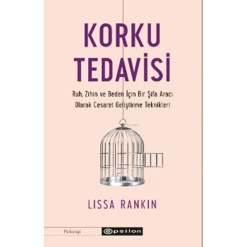 Korku Tedavisi - Lissa Rankin - Epsilon Yayınları