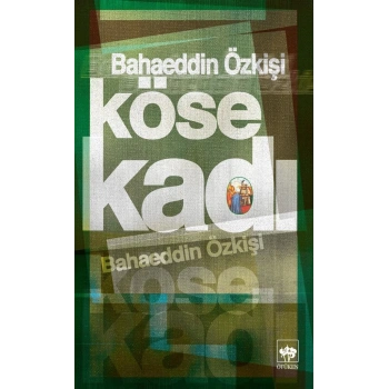 Köse Kadı - Bahaeddin Özkişi - Ötüken Neşriyat