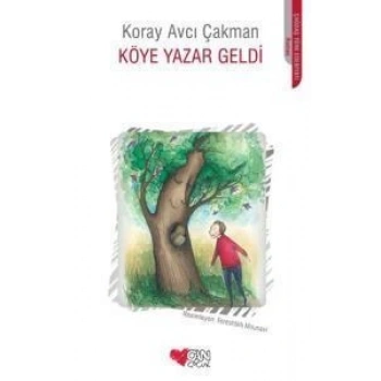 Köye Yazar Geldi - Koray Avcı Çakman - Can Çocuk Yayınları