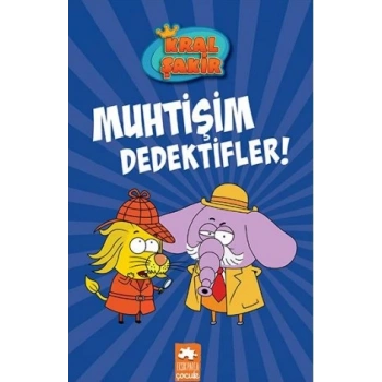 Kral Şakir 9:Muhtişim Dedektifler - Varol Yaşaroğlu - Eksik Parça Yayınları