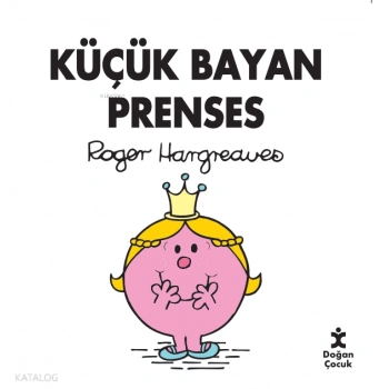 Küçük Bayan Prenses-Roger Hargreaves-Doğan Çocuk