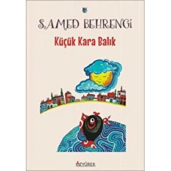 Küçük Kara Balık - Samed Bahrengi - Özyürek Yayınları