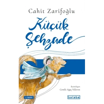 Küçük Şehzade - Cahit Zarifoğlu - Ketebe Yayınları