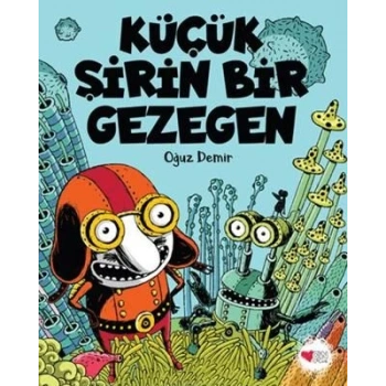 KÜÇÜK ŞİRİN BİR GEZEGEN / OĞUZ DEMİR / CAN ÇOCUK YAYINLARI
