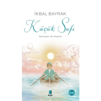 Küçük Sufi-İkbal Bayrak- Kapı Yayınları