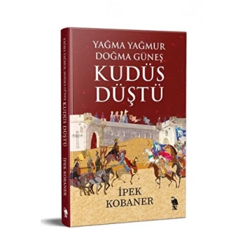 Kudüs Düştü - İpek Kobaner - Nemesis Yayınları