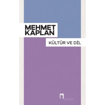 Kültür Ve Dil - Mehmet Kaplan - Dergah Yayınları