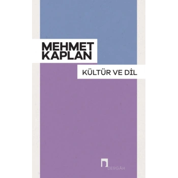 Kültür Ve Dil - Mehmet Kaplan - Dergah Yayınları
