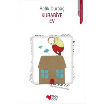 KURABİYE EV - REFİK DURBAŞ - CAN YAYINLARI