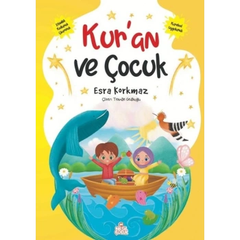 Kuran ve Çocuk - Esra Korkmaz - Nesil Çocuk Yayınları