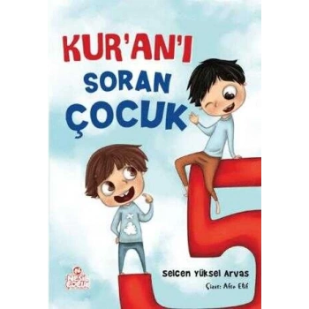 Kuranı Soran Çocuk-Selcen Yüksel Arvas-Nesil Yayınları